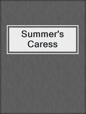 cover image of Summer's Caress
