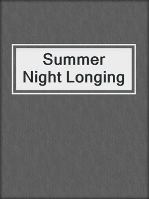cover image of Summer Night Longing
