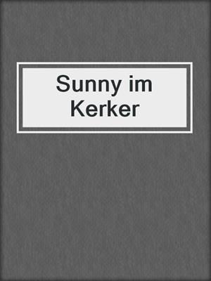cover image of Sunny im Kerker