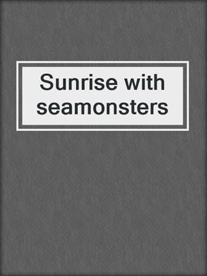 Sunrise with seamonsters