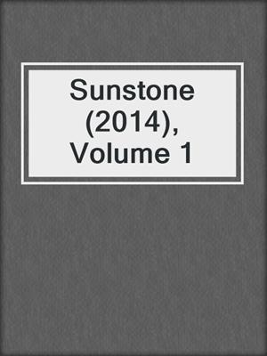 Sunstone (2014), Volume 1