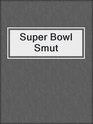 cover image of Super Bowl Smut