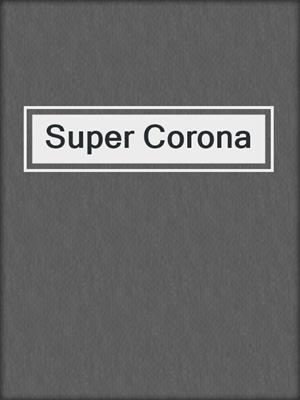 cover image of Super Corona