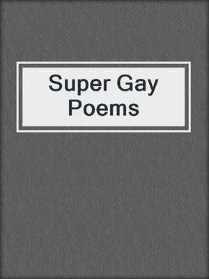 cover image of Super Gay Poems