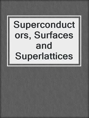Superconductors, Surfaces and Superlattices
