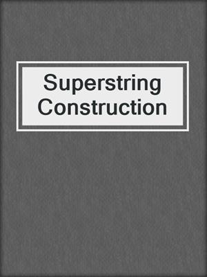 cover image of Superstring Construction