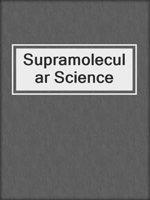 Supramolecular Science