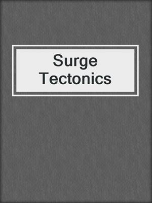 Surge Tectonics