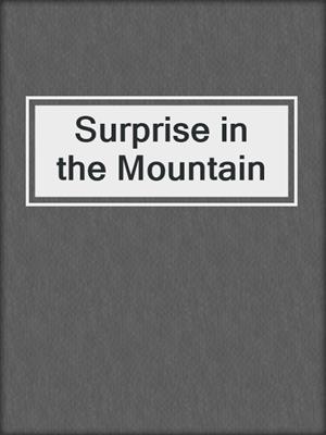 cover image of Surprise in the Mountain