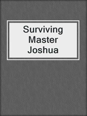 cover image of Surviving Master Joshua