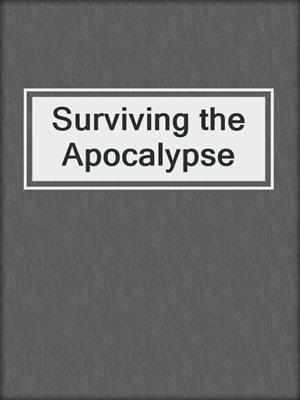 Surviving the Apocalypse