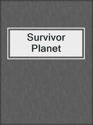 cover image of Survivor Planet