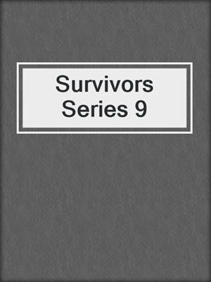 Survivors Series 9