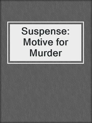 Suspense: Motive for Murder