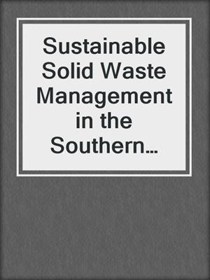 Sustainable Solid Waste Management in the Southern Black Sea Region