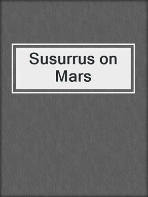 cover image of Susurrus on Mars