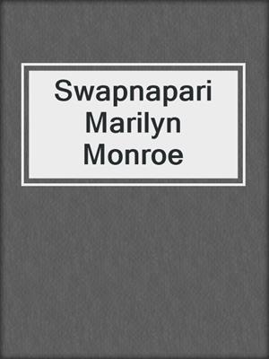 cover image of Swapnapari Marilyn Monroe