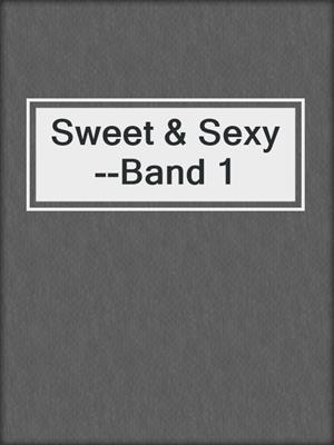cover image of Sweet & Sexy--Band 1