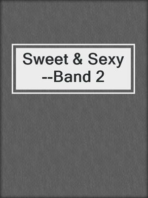 cover image of Sweet & Sexy--Band 2