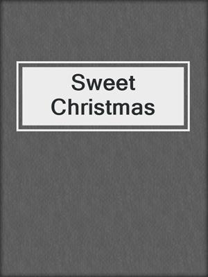 cover image of Sweet Christmas
