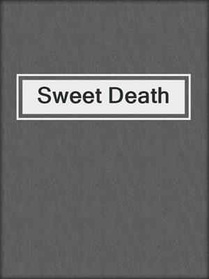 cover image of Sweet Death
