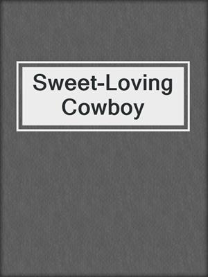 Sweet-Loving Cowboy