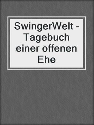 cover image of SwingerWelt – Tagebuch einer offenen Ehe