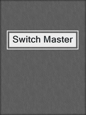 cover image of Switch Master