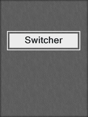 cover image of Switcher