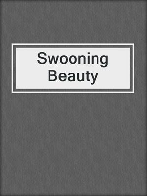 cover image of Swooning Beauty