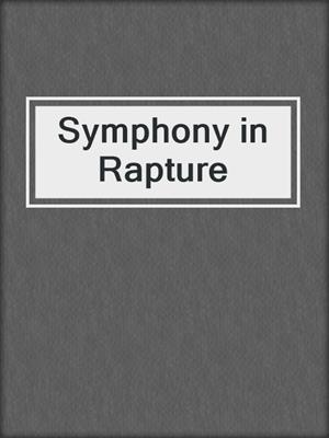 cover image of Symphony in Rapture