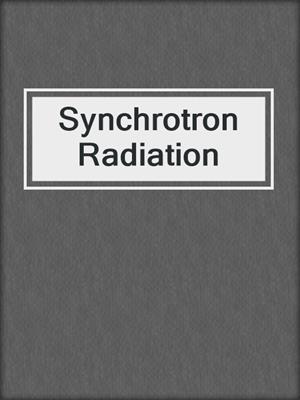 Synchrotron Radiation