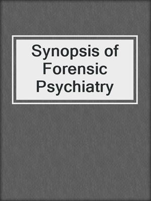 Synopsis of Forensic Psychiatry