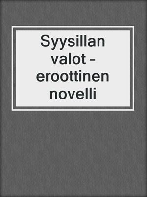 cover image of Syysillan valot – eroottinen novelli