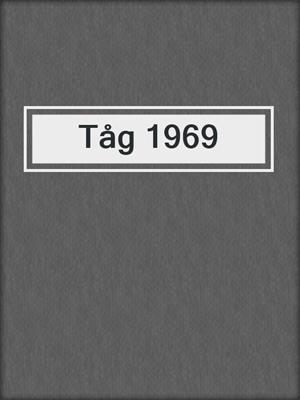 cover image of Tåg 1969