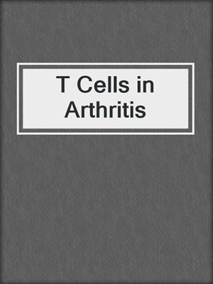 T Cells in Arthritis