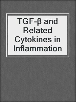 TGF-β and Related Cytokines in Inflammation