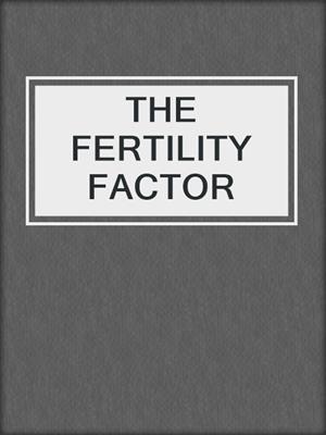 cover image of THE FERTILITY FACTOR