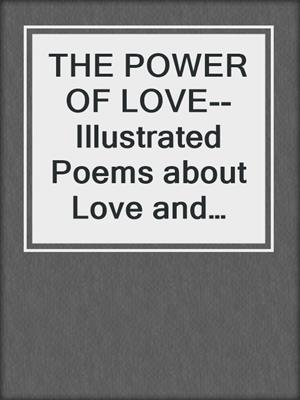 cover image of THE POWER OF LOVE--Illustrated Poems about Love and Erotism in English and Italian