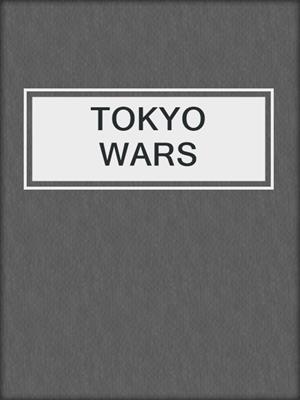 TOKYO WARS
