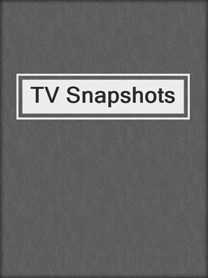 cover image of TV Snapshots