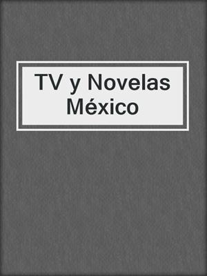 cover image of TV y Novelas México