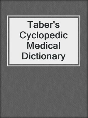 Taber's Cyclopedic Medical Dictionary