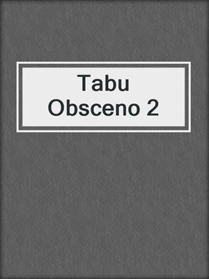 cover image of Tabu Obsceno 2