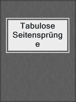 cover image of Tabulose Seitensprünge