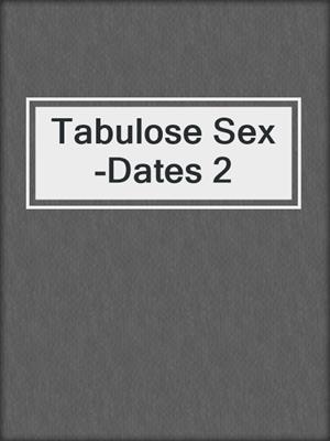 cover image of Tabulose Sex-Dates 2