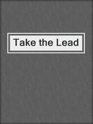 cover image of Take the Lead