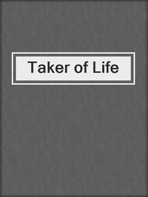 cover image of Taker of Life