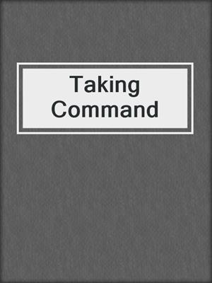 cover image of Taking Command