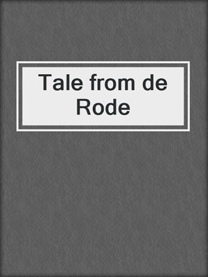 cover image of Tale from de Rode